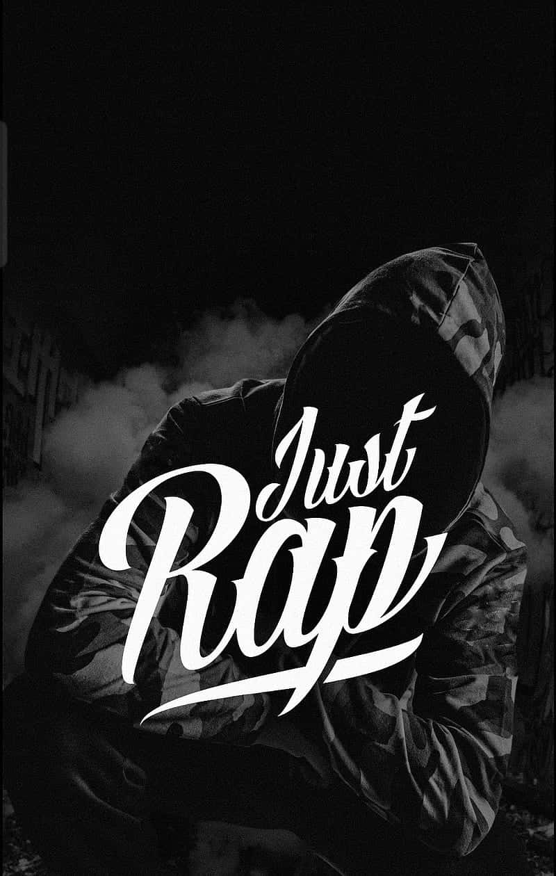 Just Rap - A Black And White Image Of A Man In A Hoodie Background