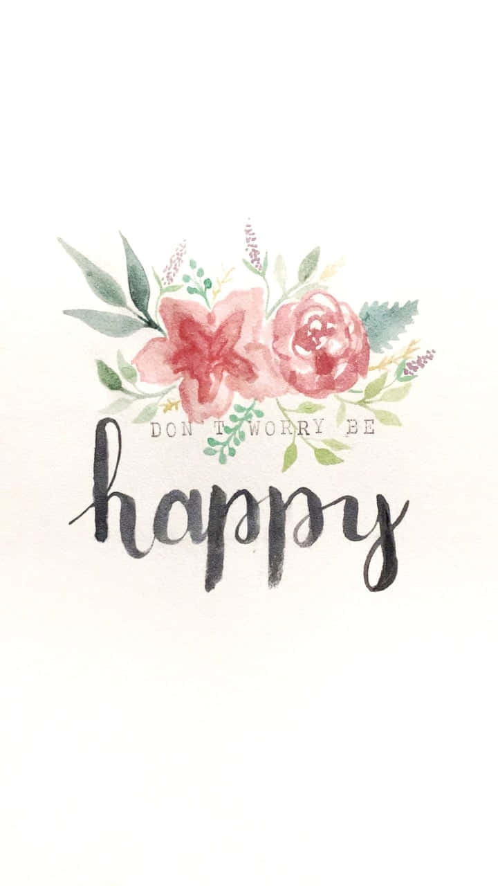 Keep Calm And Don't Worry Be Happy Background