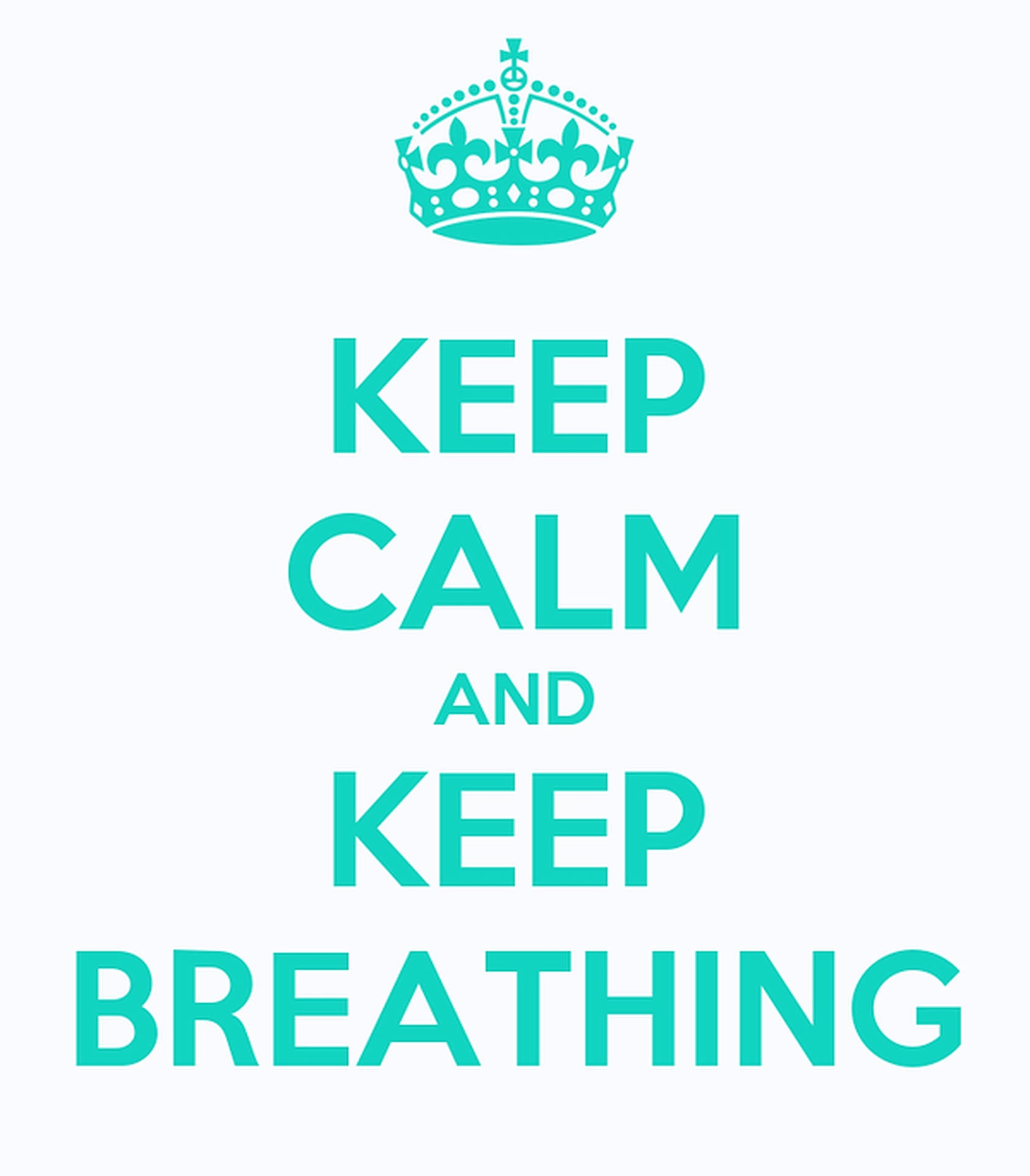 Keep Calm And Keep Breathing Background