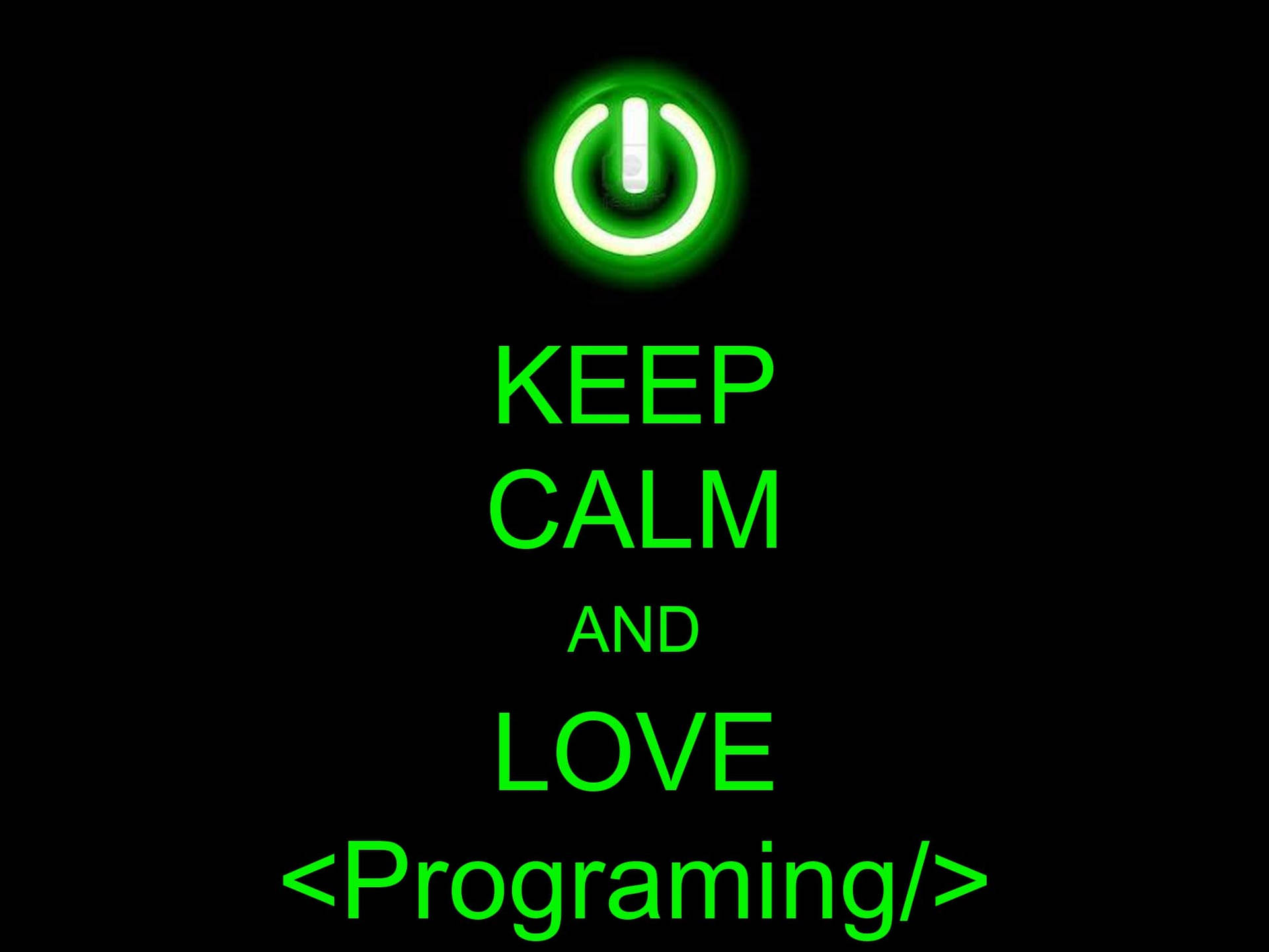 Keep Calm And Love Programming Background
