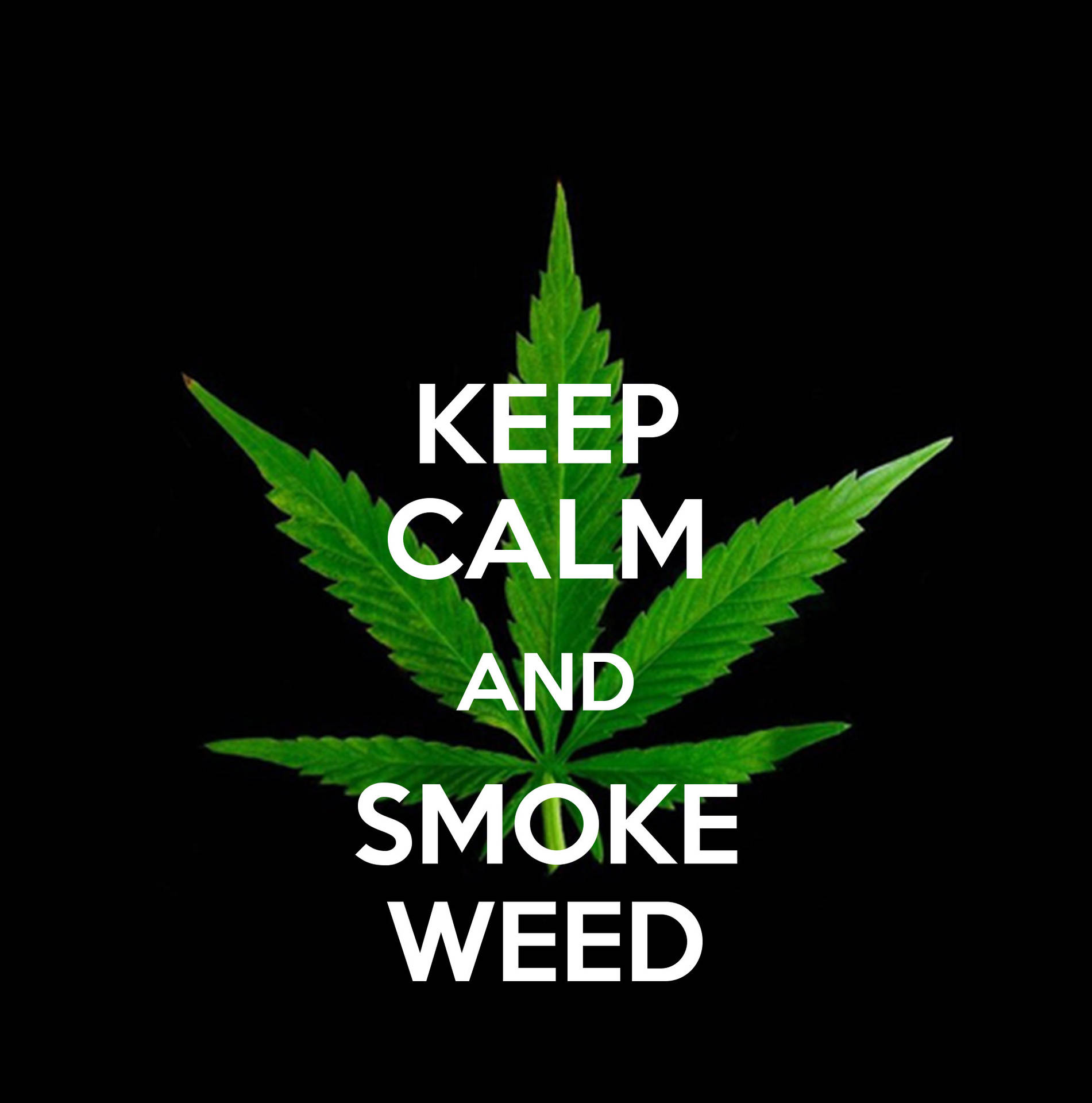 Keep Calm And Stoner Background