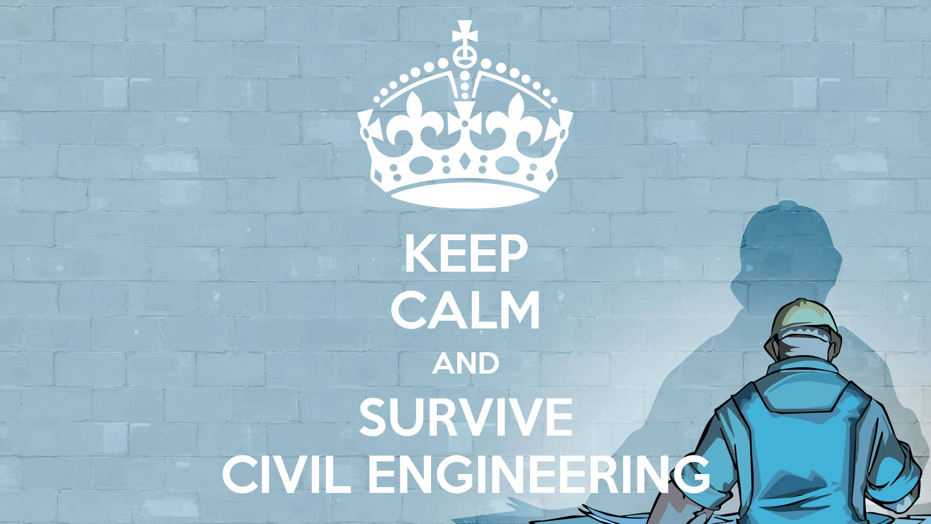 Keep Calm And Survive Civil Engineering Background