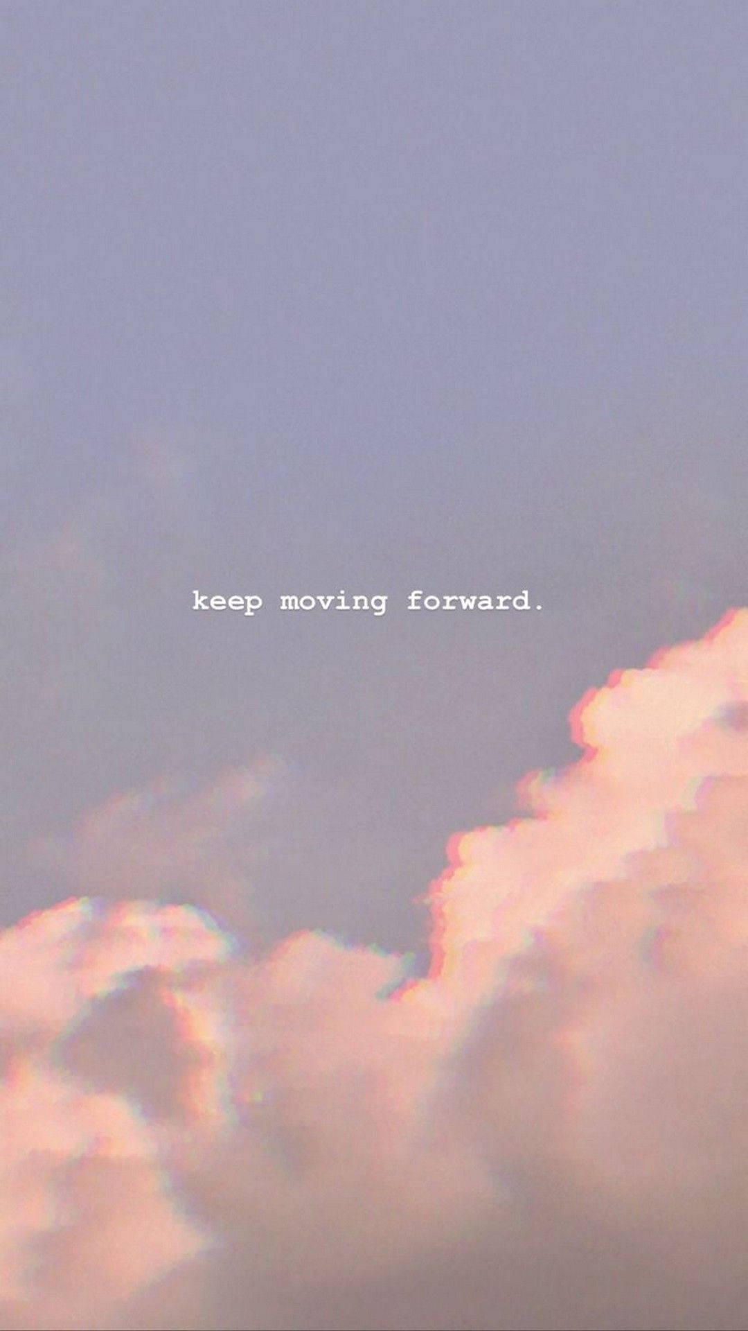Keep Moving Forward Quote Aesthetic Tablet Background