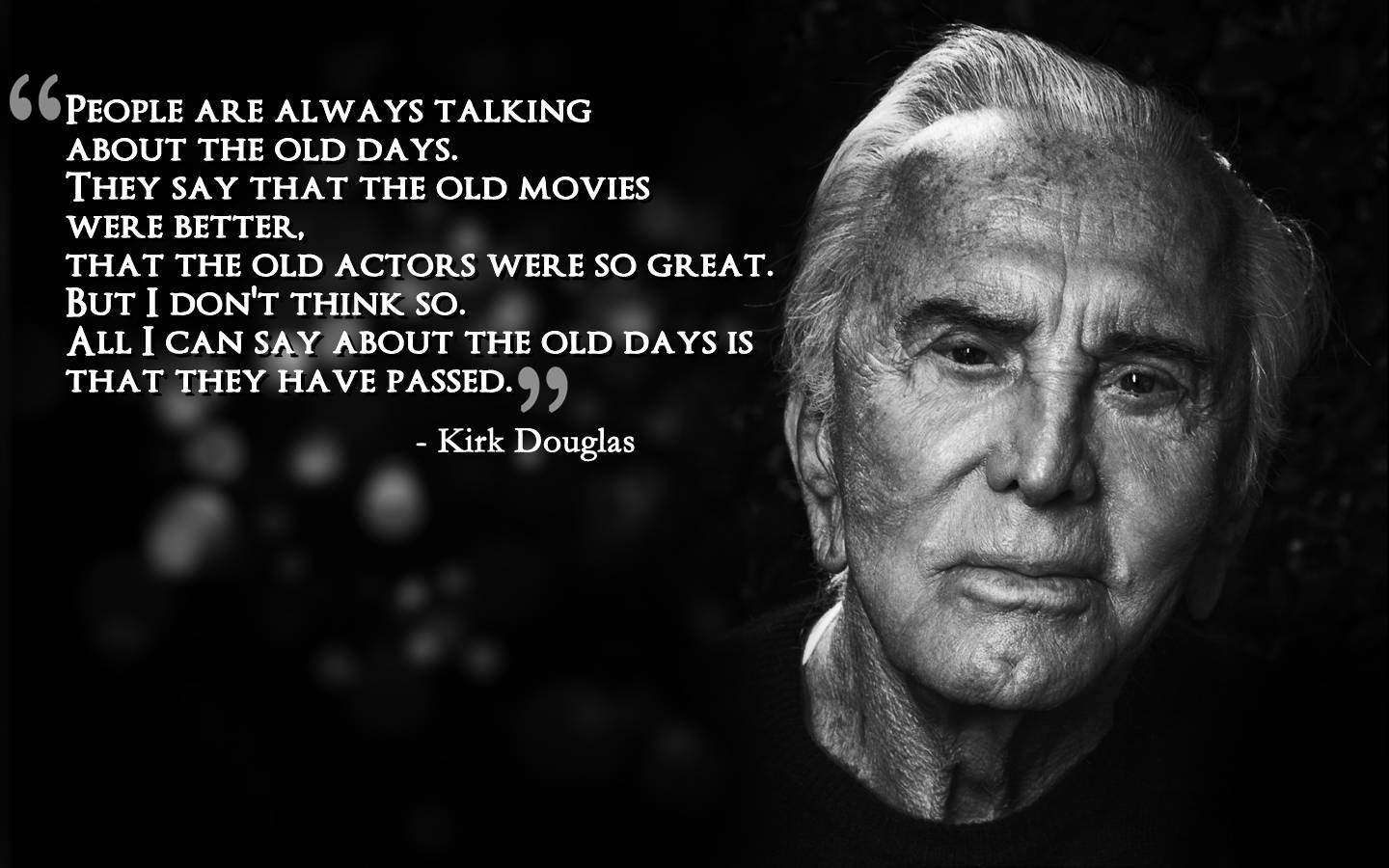 Kirk Douglas Inspiring Quotes