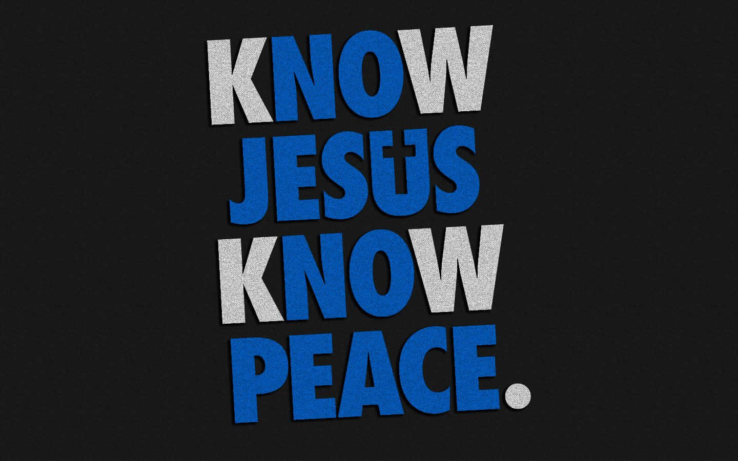 Know Jesus Know Peace Background