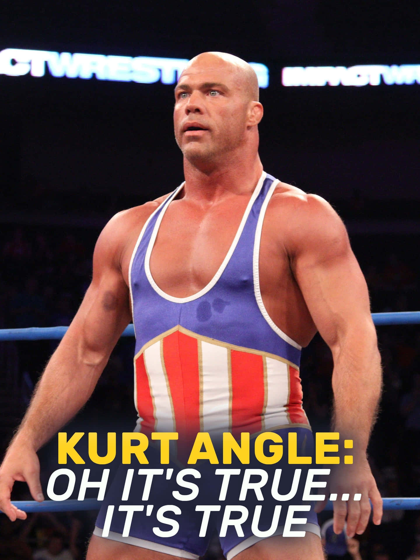 Kurt Angle Oh It's True It's True Web Series Background
