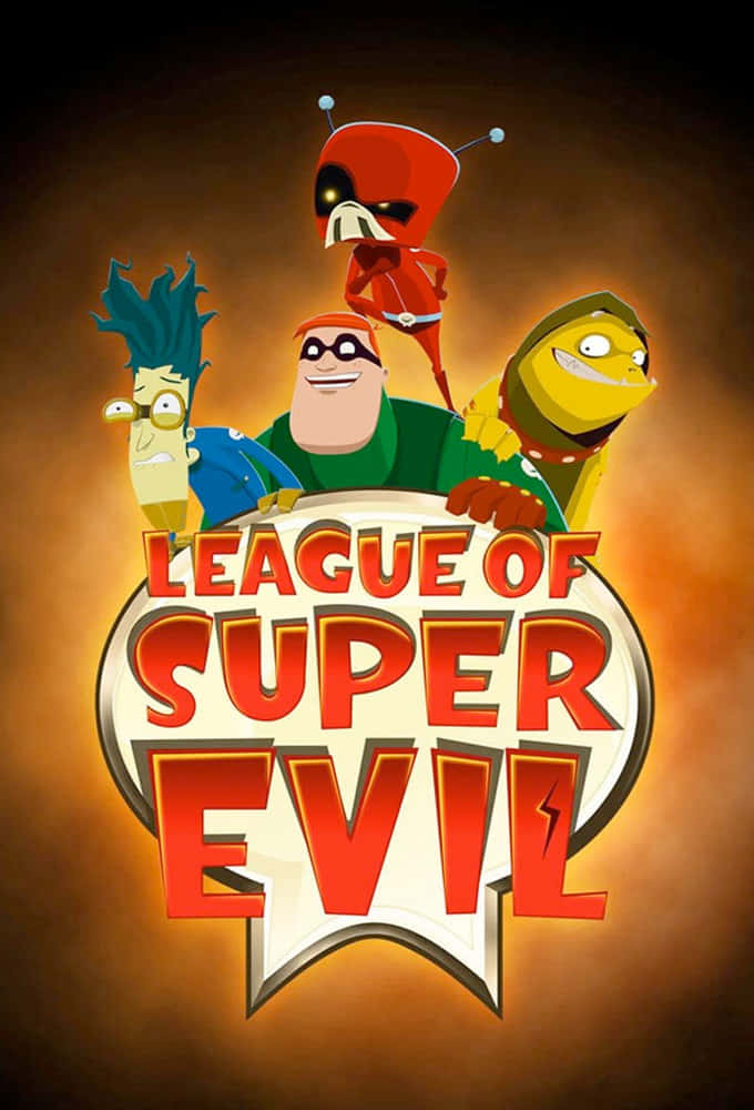 Leagueof Super Evil Animated Characters Background