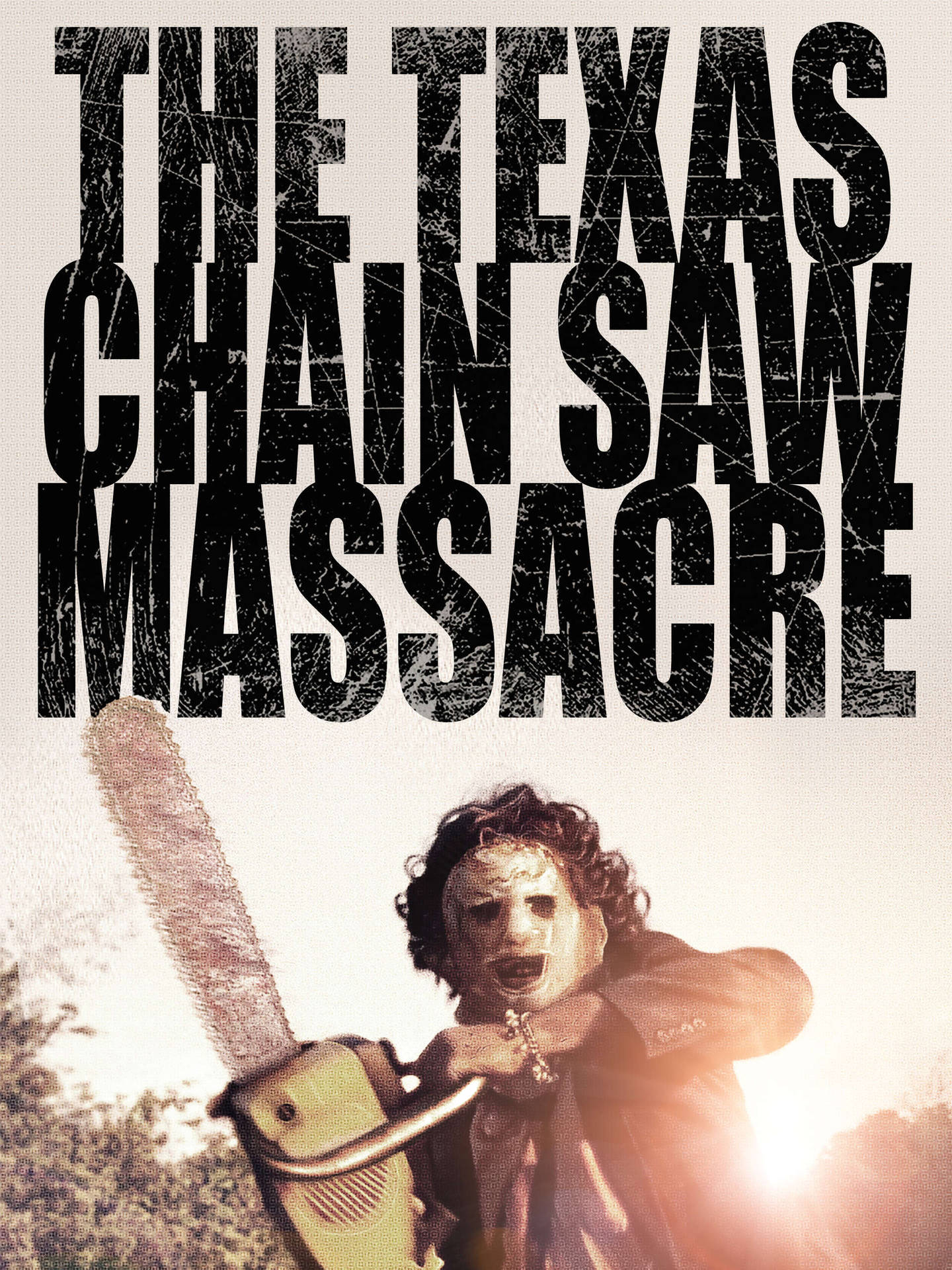 Leatherface Texas Chainsaw Massacre Poster Background