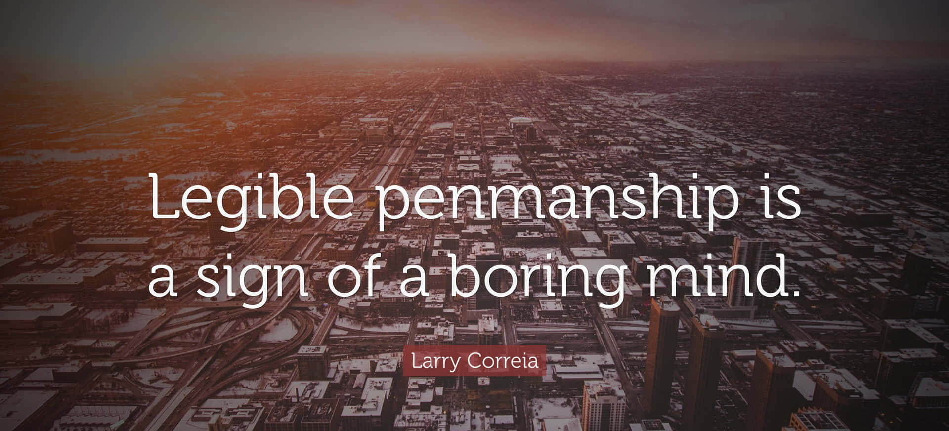 Legible Penmanship Quote Background