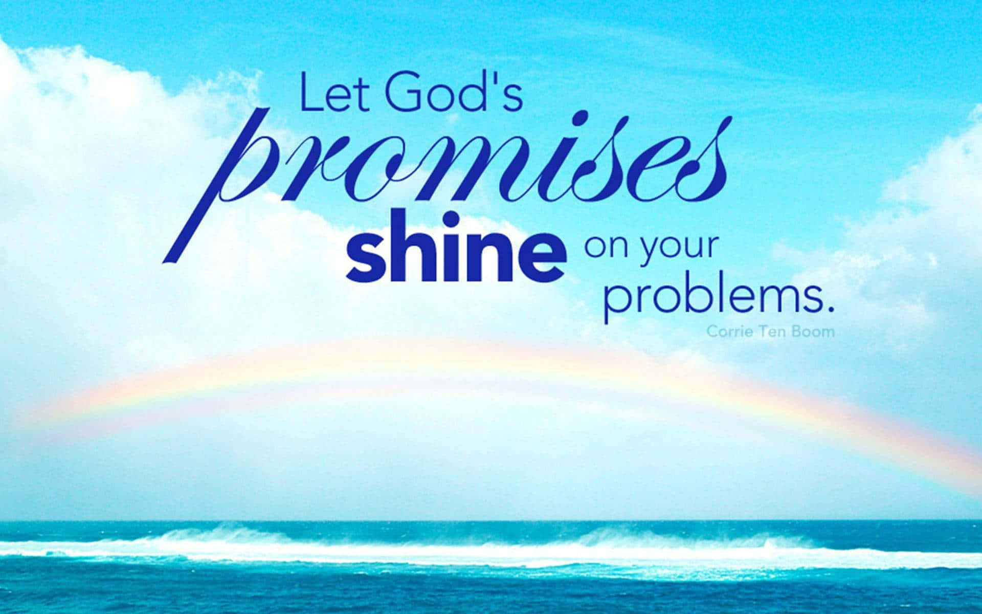 Let God's Promises Shine On Your Problems Background