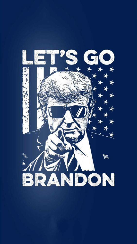 Let's Go Brandon And Trump Background