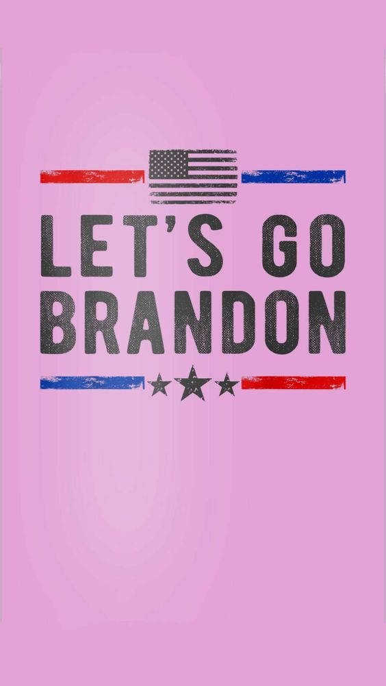 Let's Go Brandon Pink Background