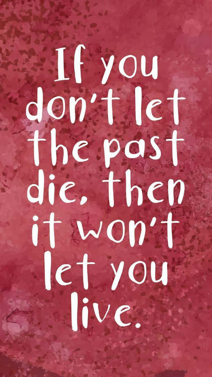 Letting Go Of The Past Quote