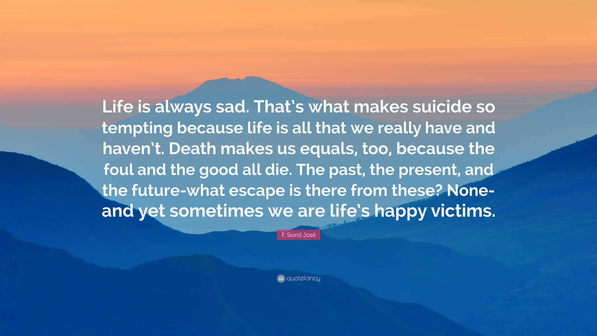 Life Is Always Sad That Suicide Is Tempting Success That What We Make Background