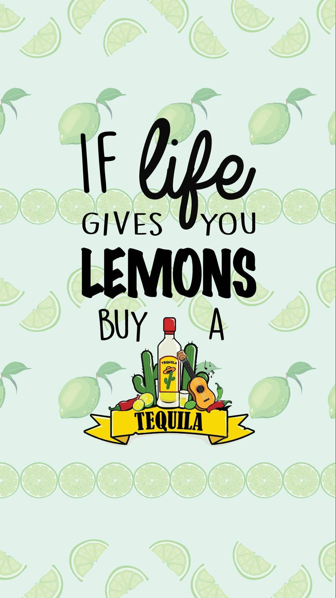 Life, Lemons, And Tequila Quote Background