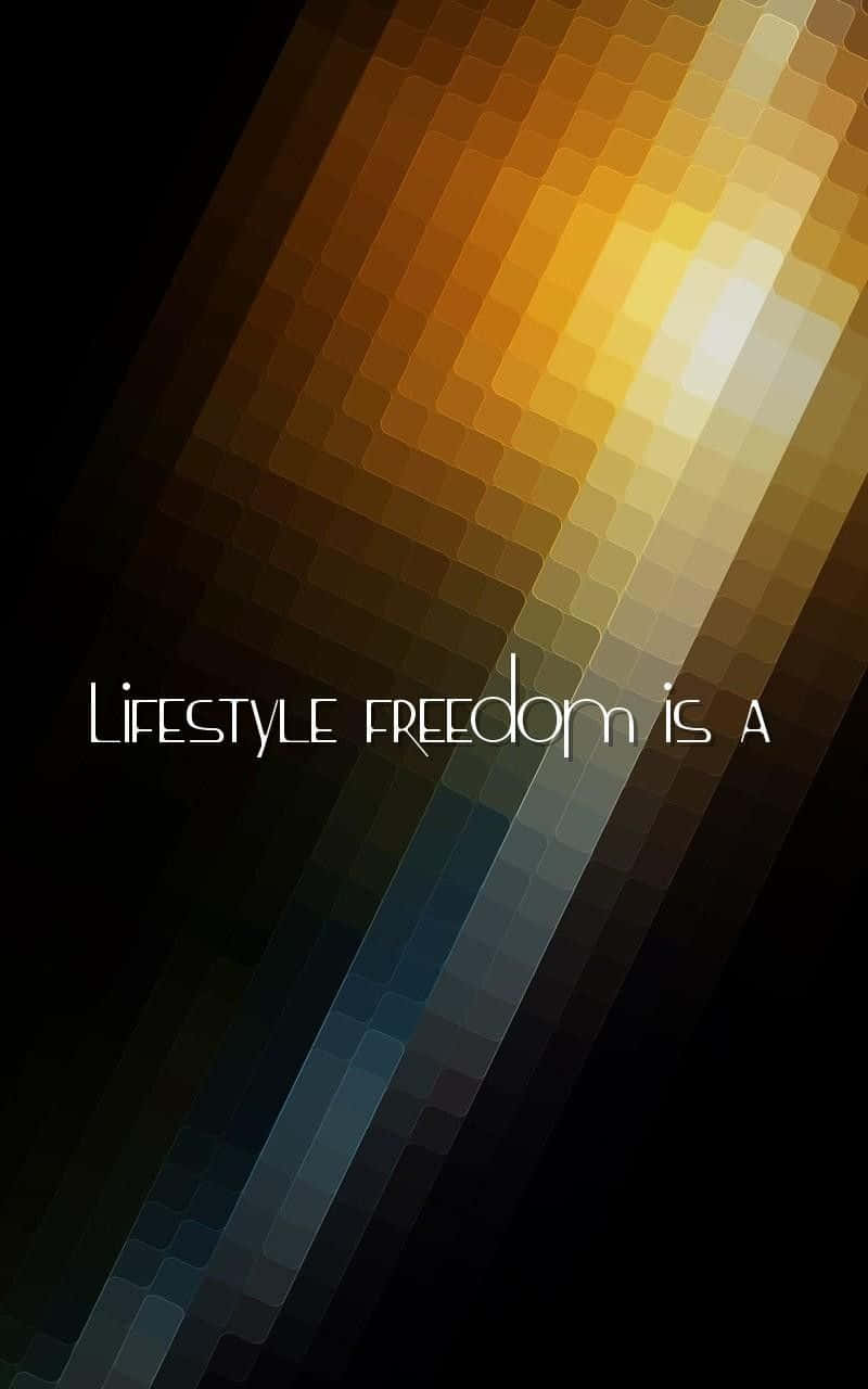 Life Style Freedom Is A Pixelated Background