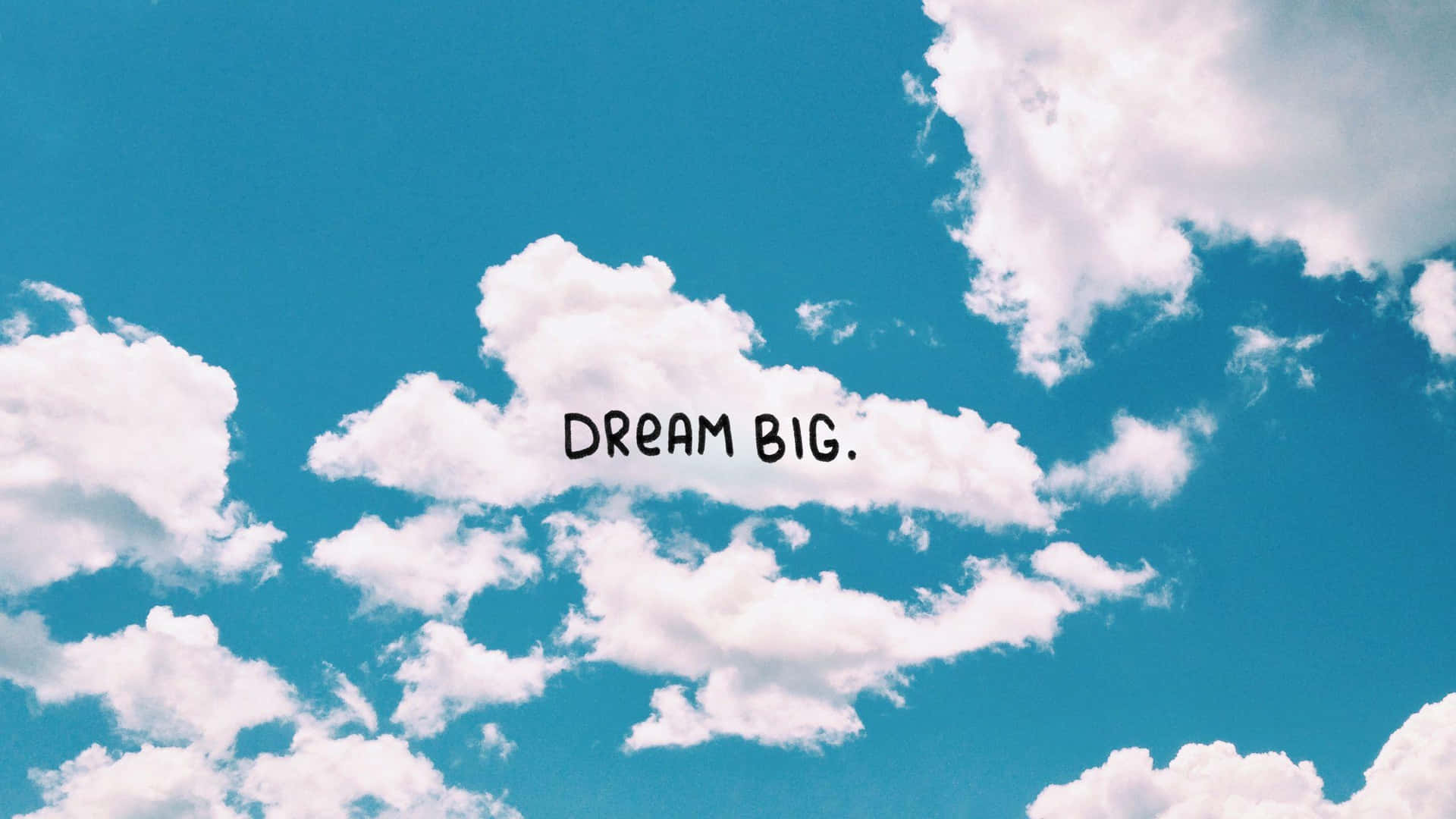 Light Blue Clouds Dream Big Laptop Background