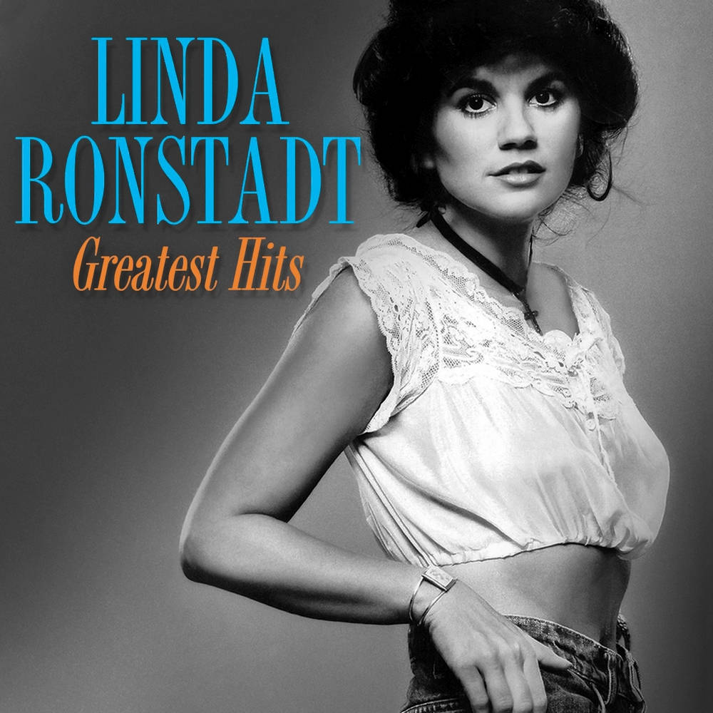 Linda Ronstadt Greatest Hits Background