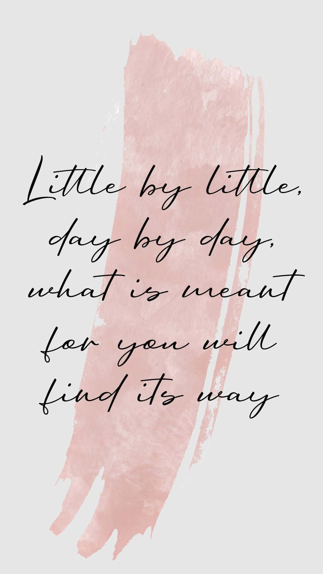 Little By Little, Big Things Are Not Always What You Find It's Way Background