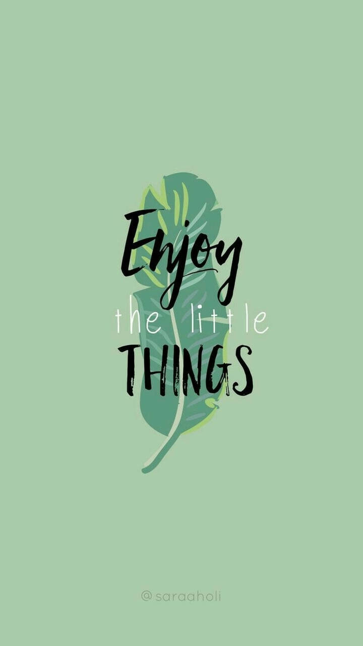 Little Things Quote Plain Green Background
