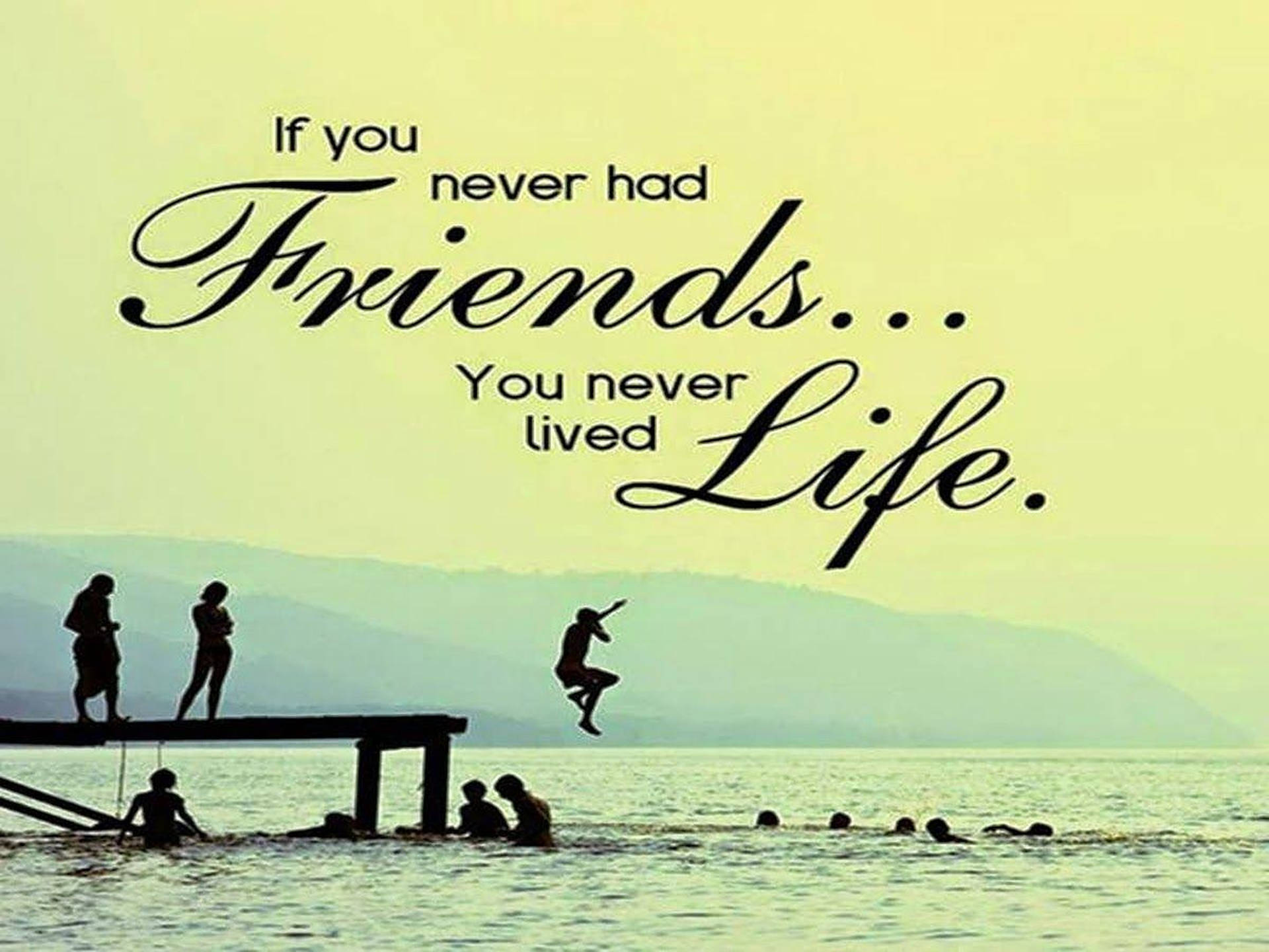 Lived Life Friendship Quotes Background