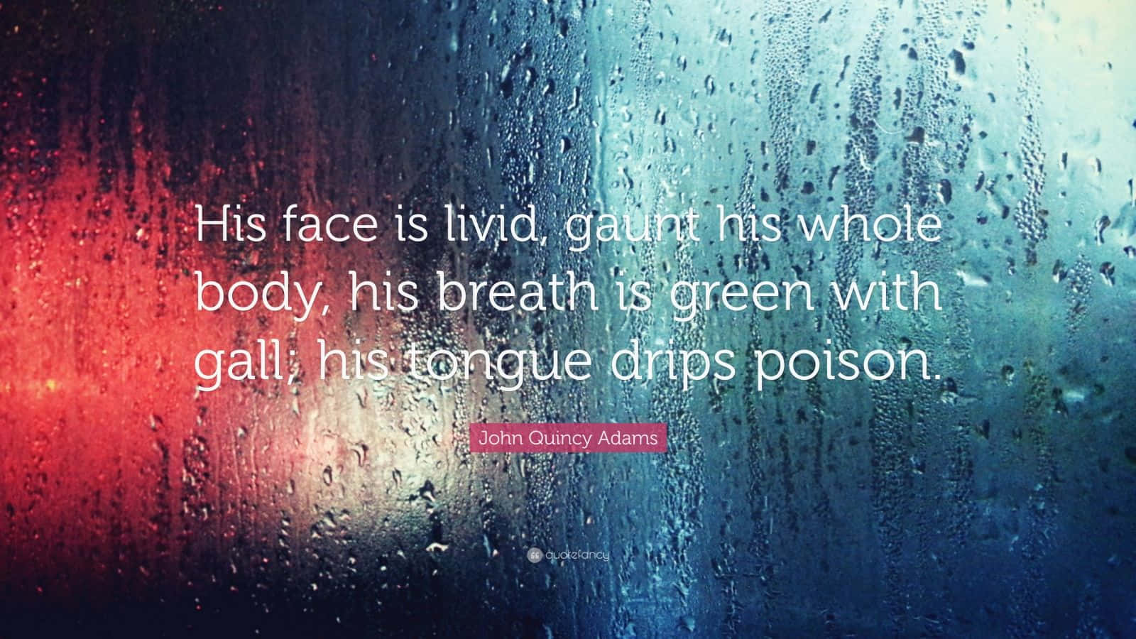 Livid Quote Rainy Window Background