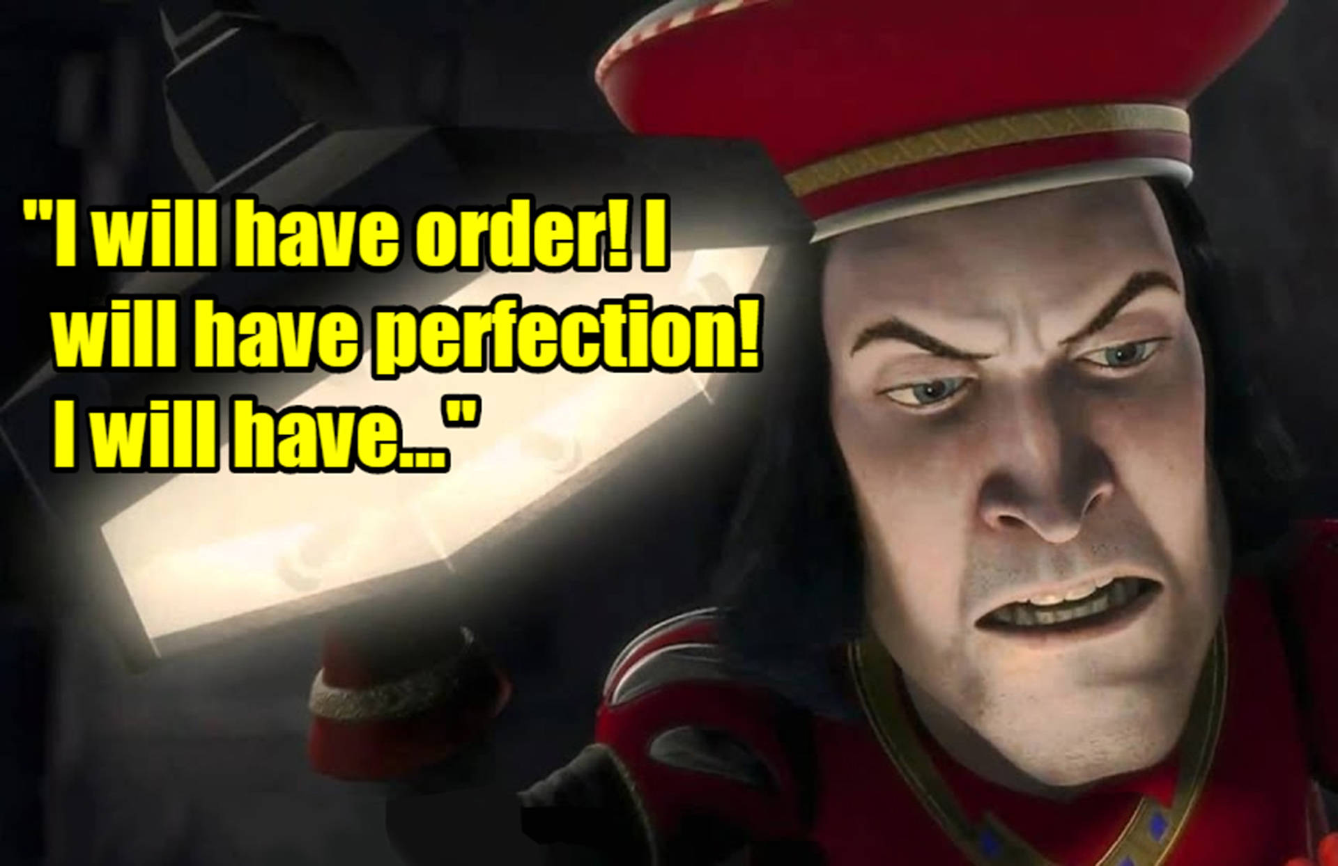 Lord Farquaad Perfection Quote Background