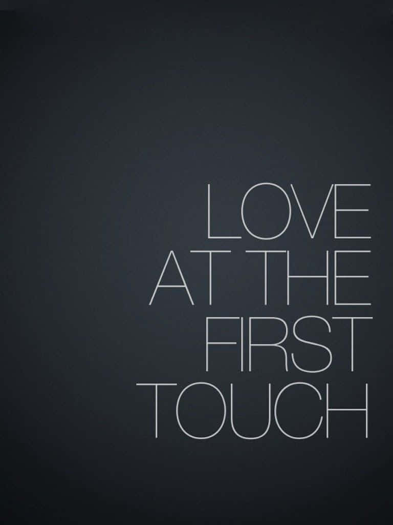 Love At The First Touch