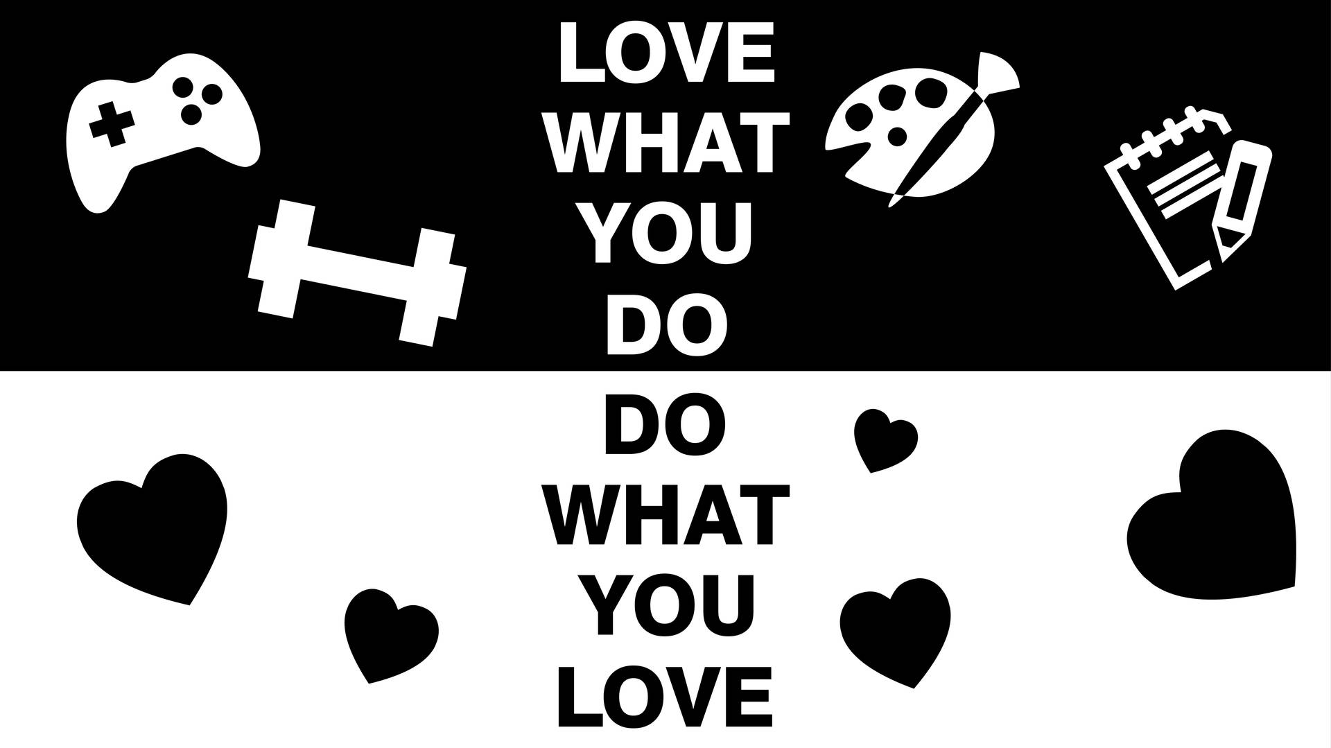 Love What You Do Inspirational Laptop Background