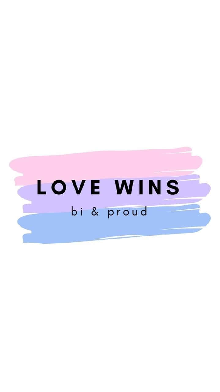 Love Wins And Be Proud Background