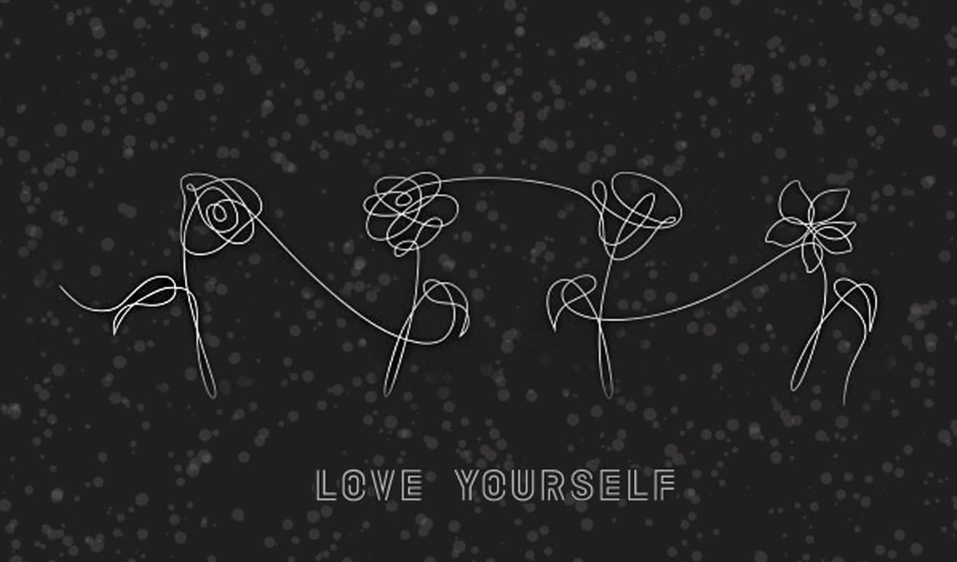 Love Yourself - A Black Background With A Drawing Of Flowers