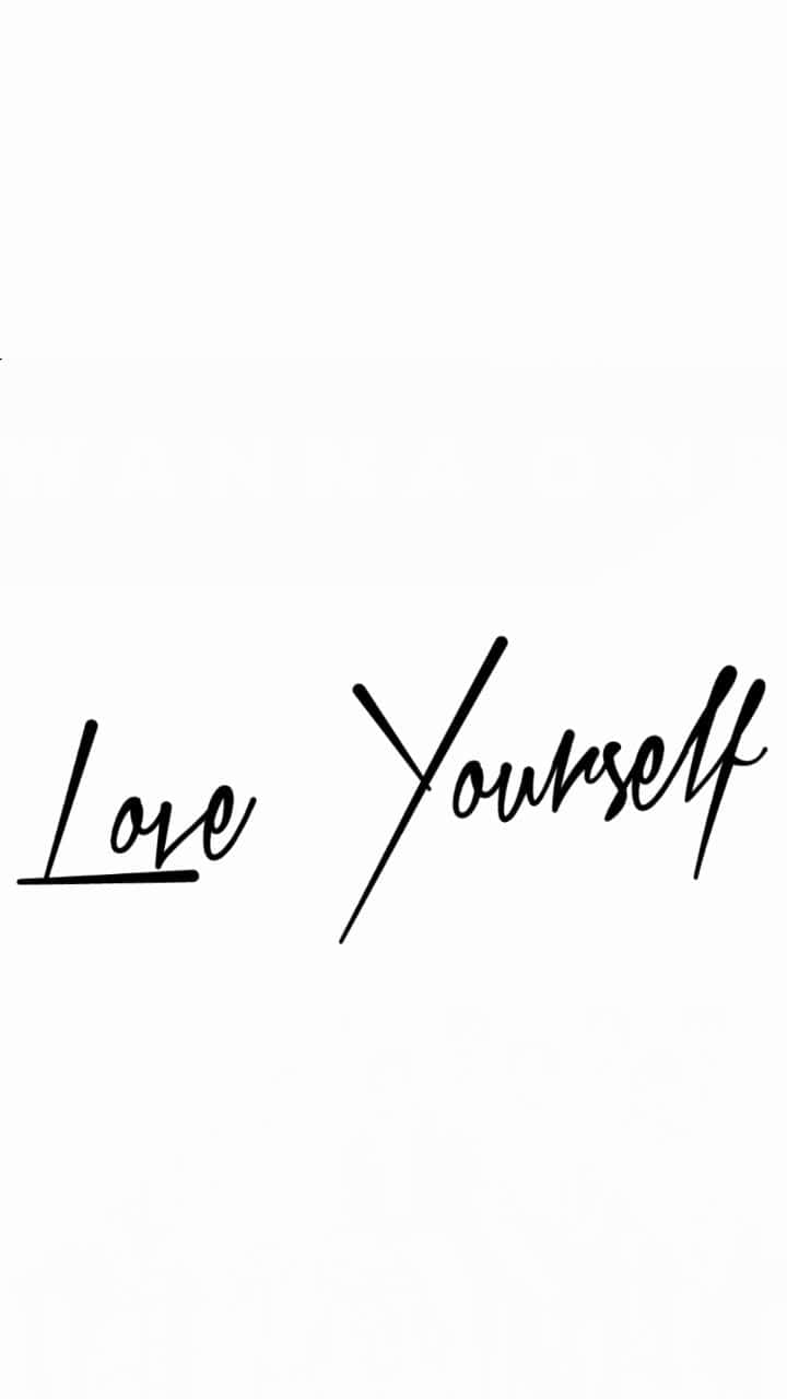 Love Yourself And The World Will Love You Back Background