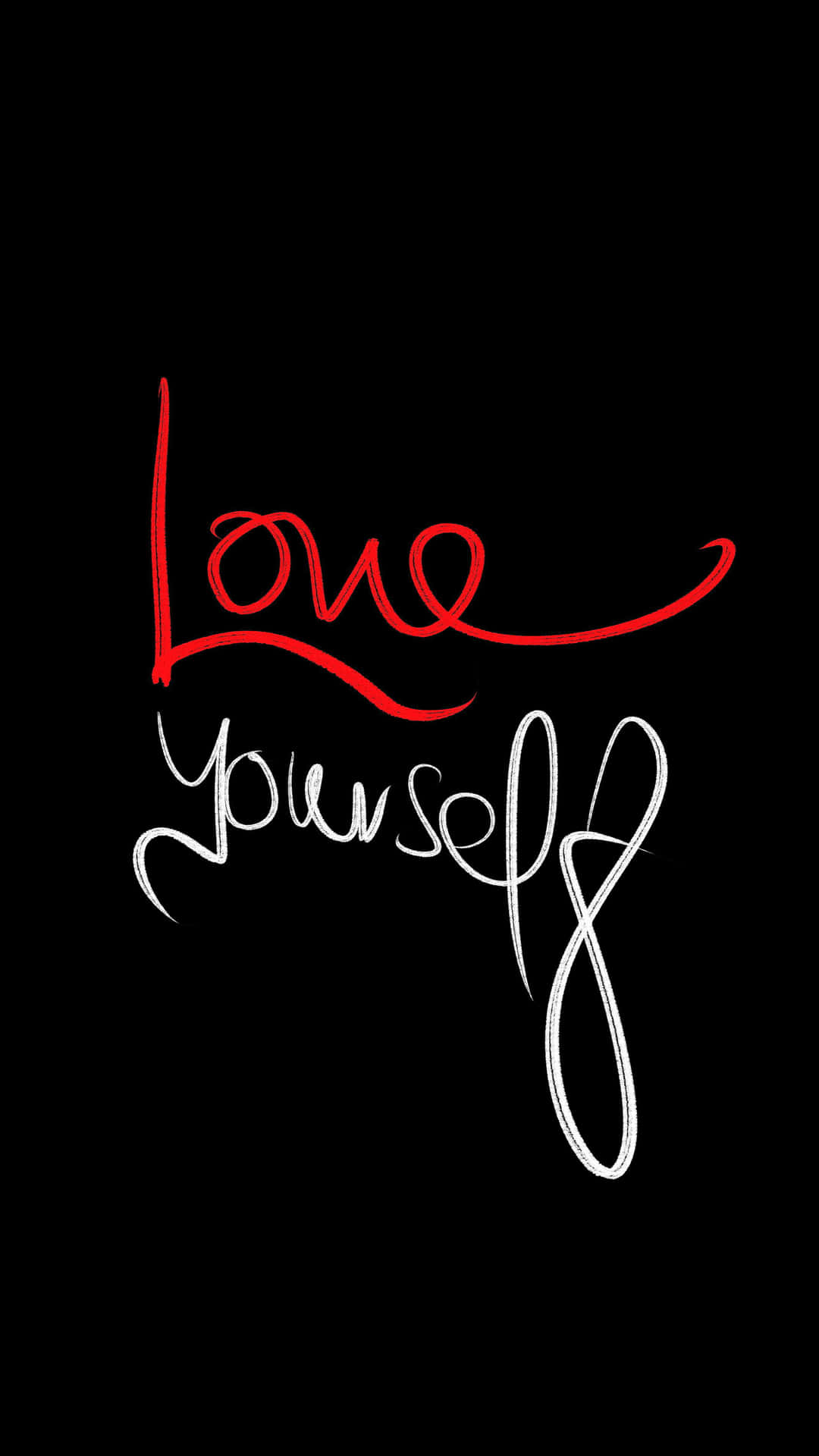 Love Yourself Before Loving Someone Else.