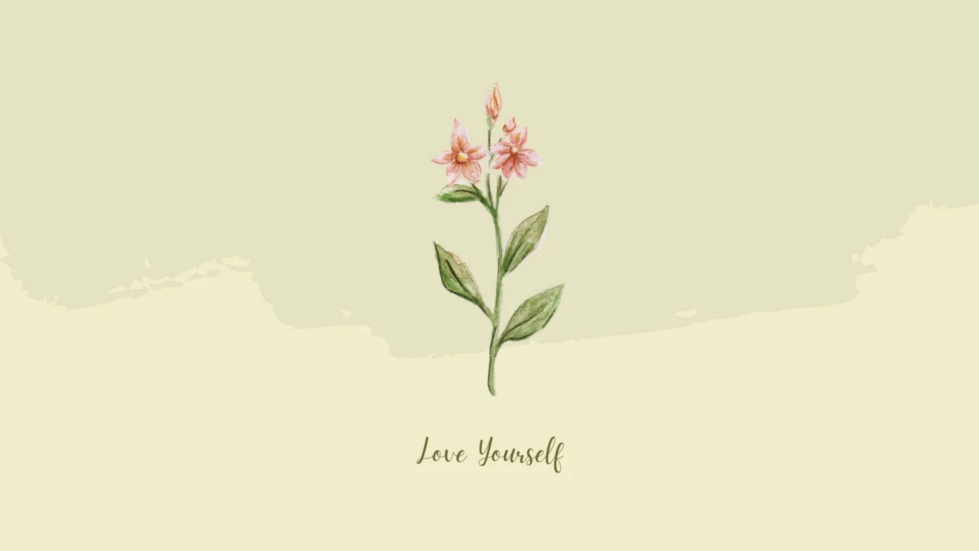 Love Yourself Flower Aesthetic Background