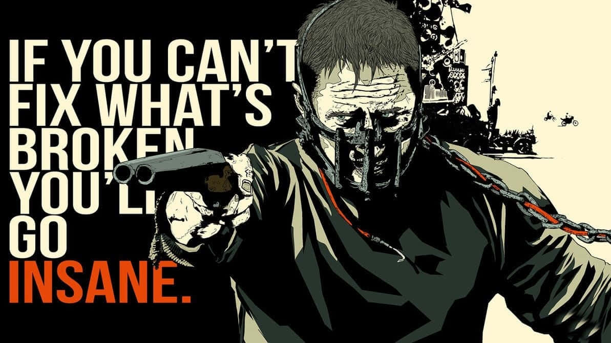 Mad Max Quote Art Background