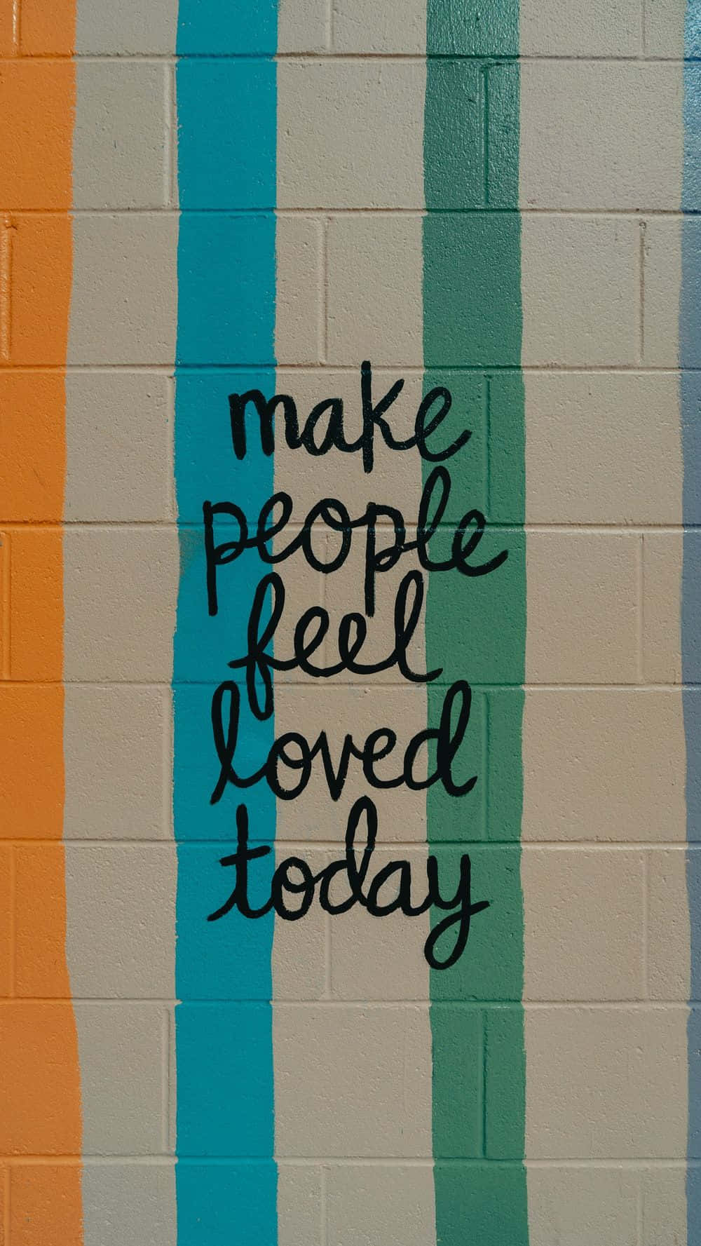 Make People Feel Loved Today Background