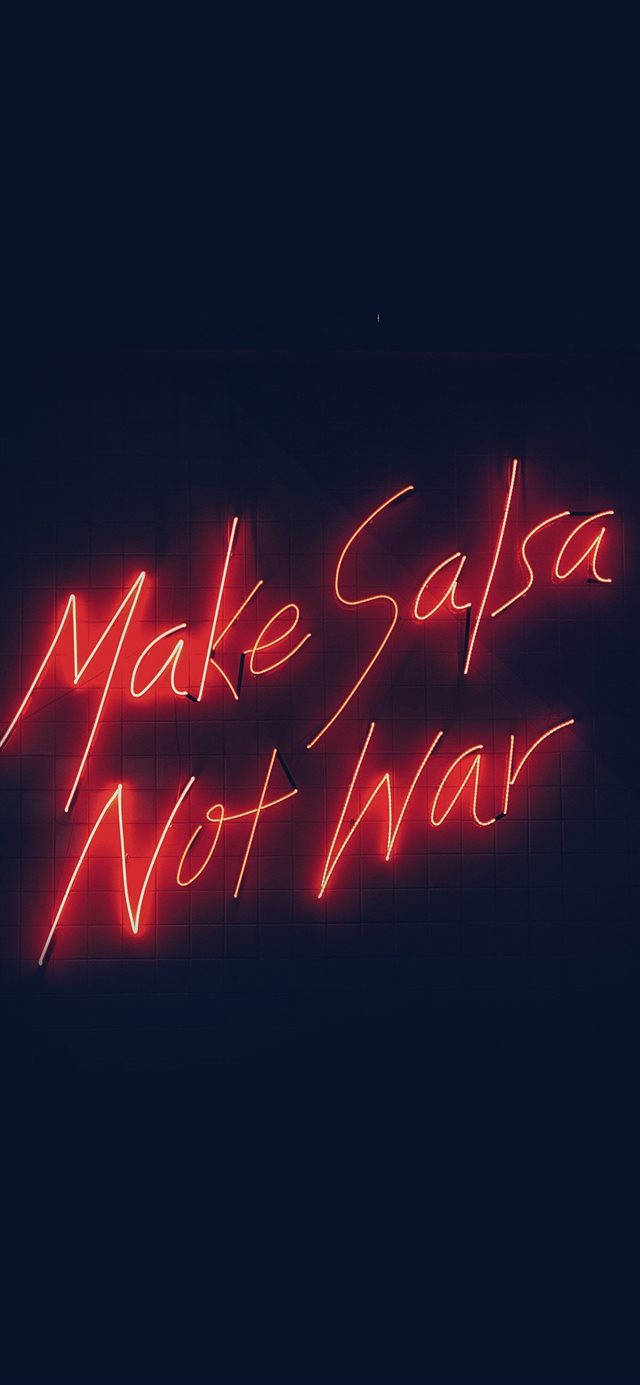 Make Salsa Not War Red Aesthetic Iphone Background