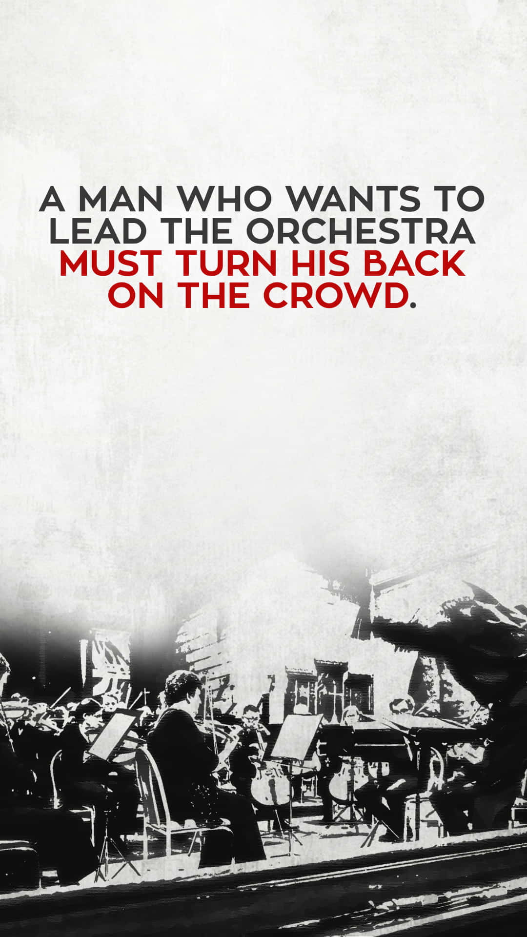 Man Who Wants To Lead Orchestra Quote