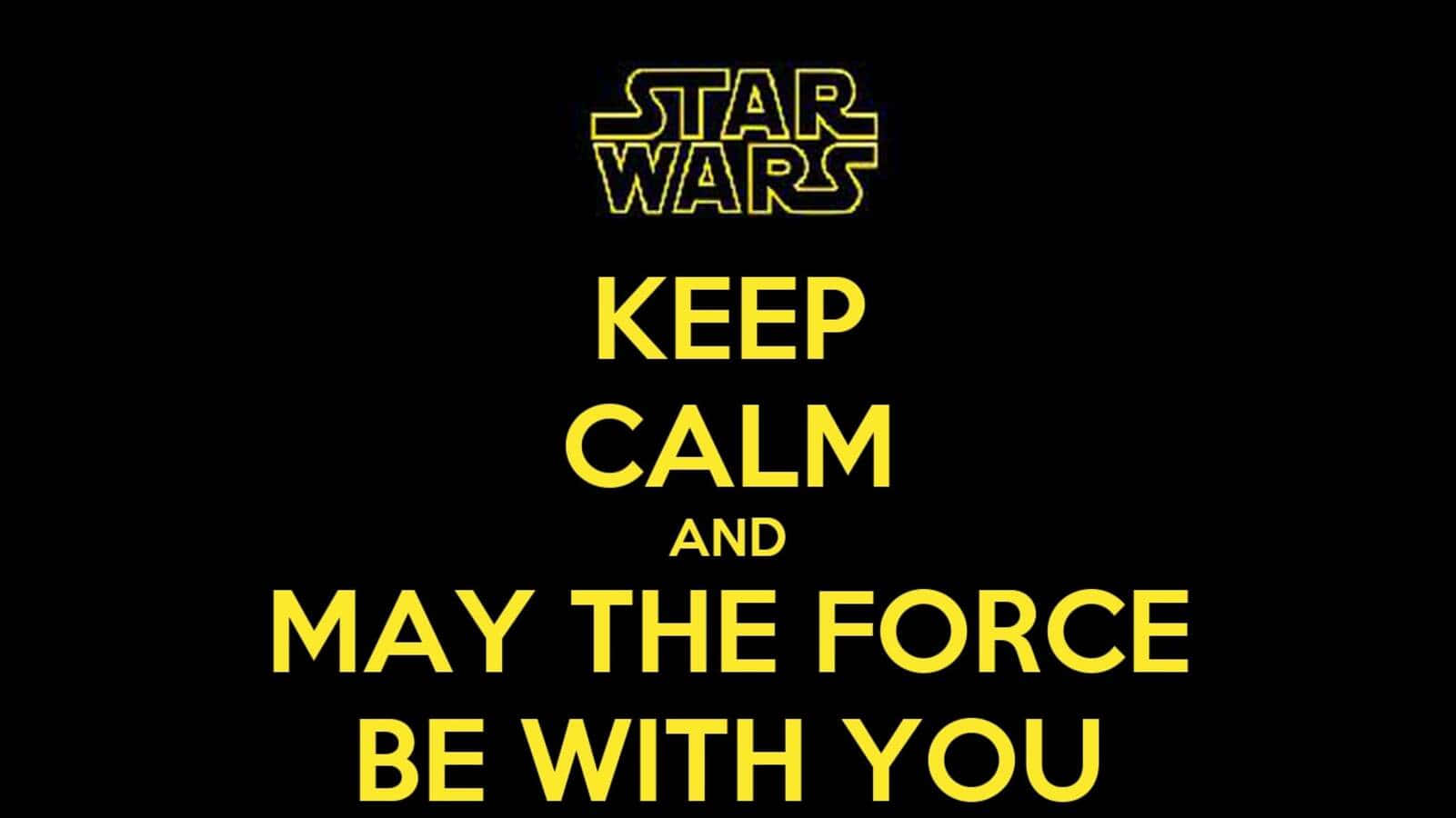 May The Force Be With You – Inspirational Star Wars Quote On A Majestic Starry Background Background