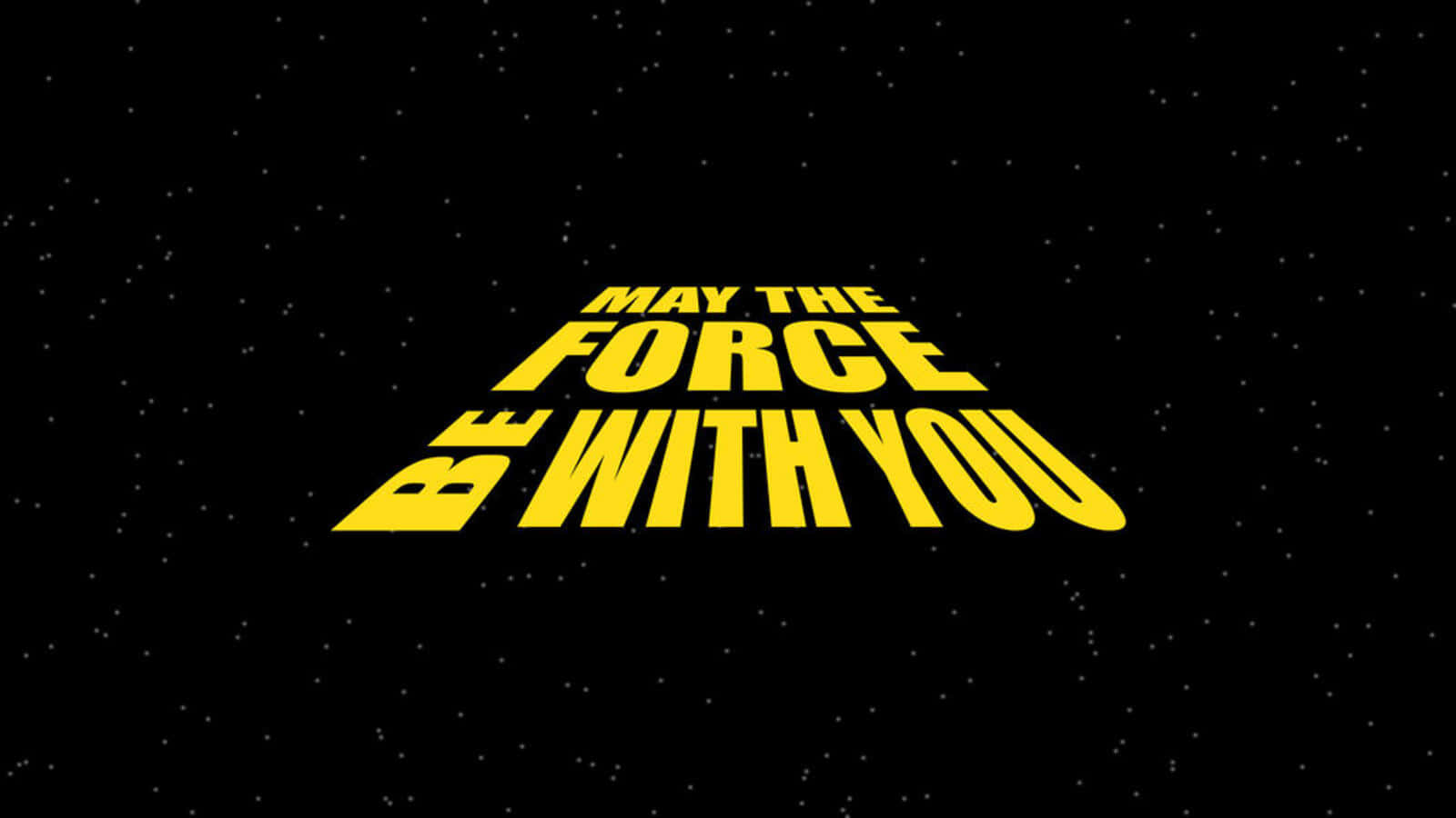 May The Force Be With You Wallpaper Background