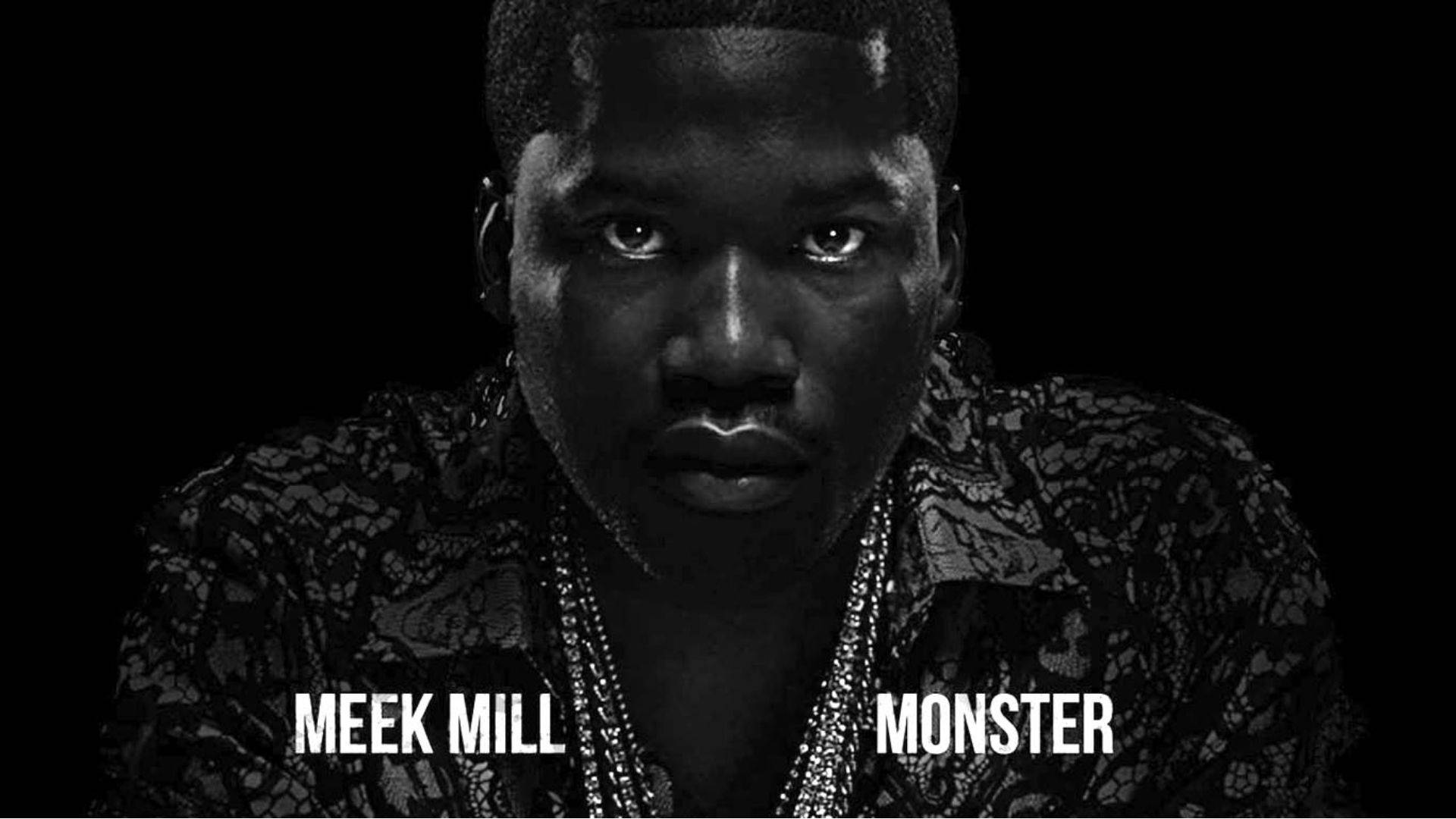 Meek Mill Monster Background