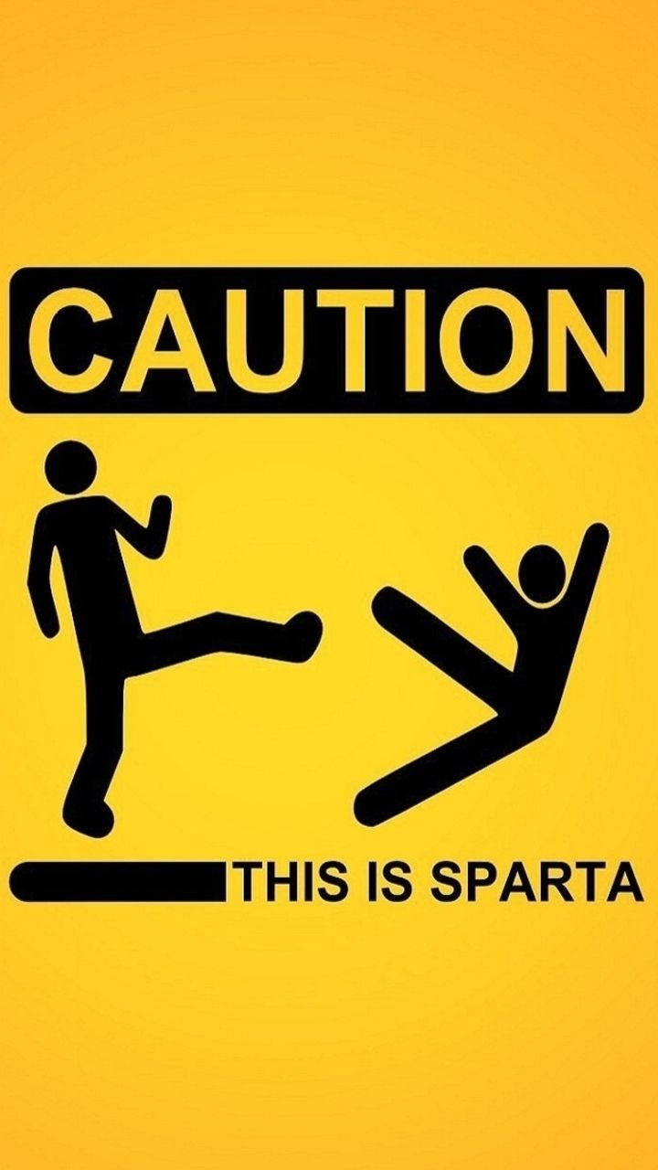 Meme Phone Caution Sparta Background