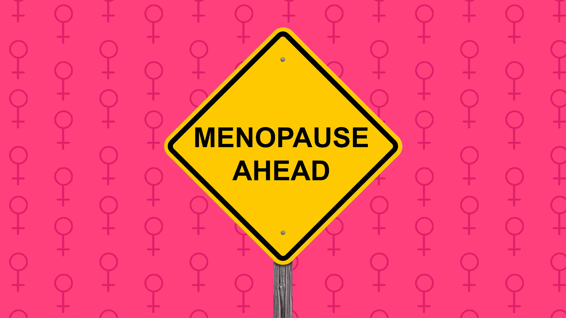 Menopause Ahead Sign Background