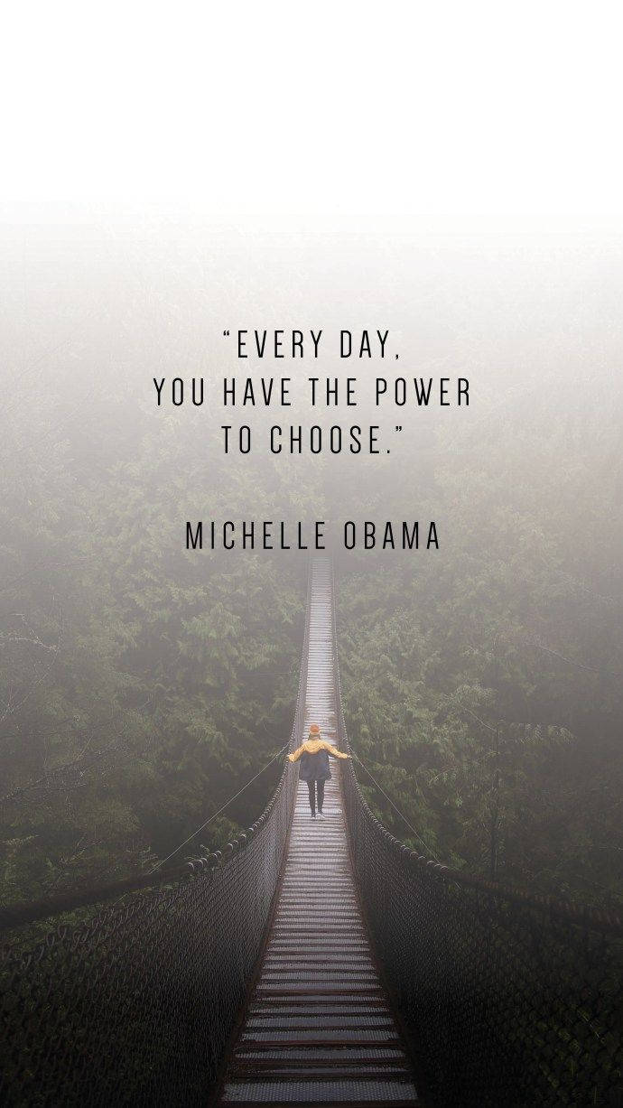 Michelle Obama Power To Choose Quote Background