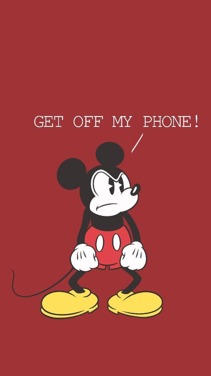 Mickey Mouse Get Off My Phone Background