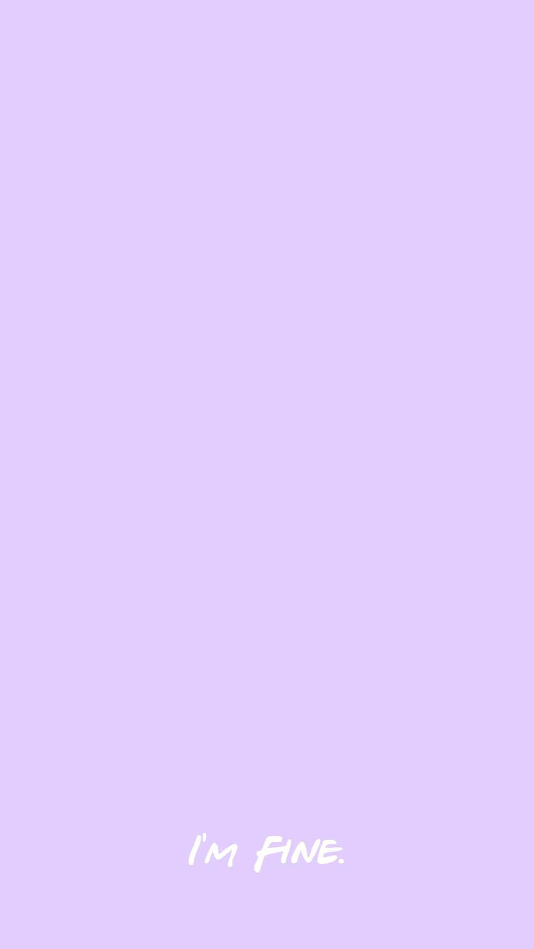 Minimalist I'm Fine Purple Pastel Iphone Typography Art Background