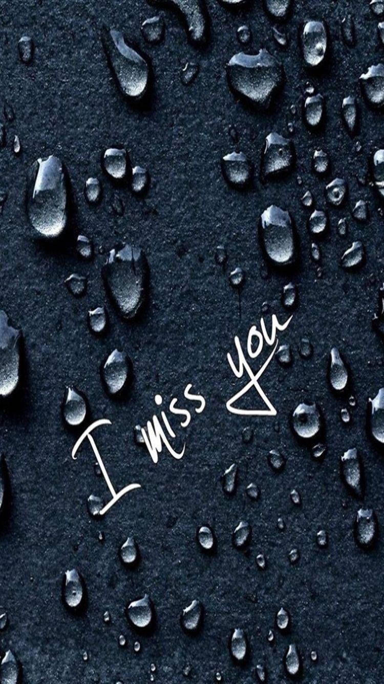 Missing You Water Droplets Background