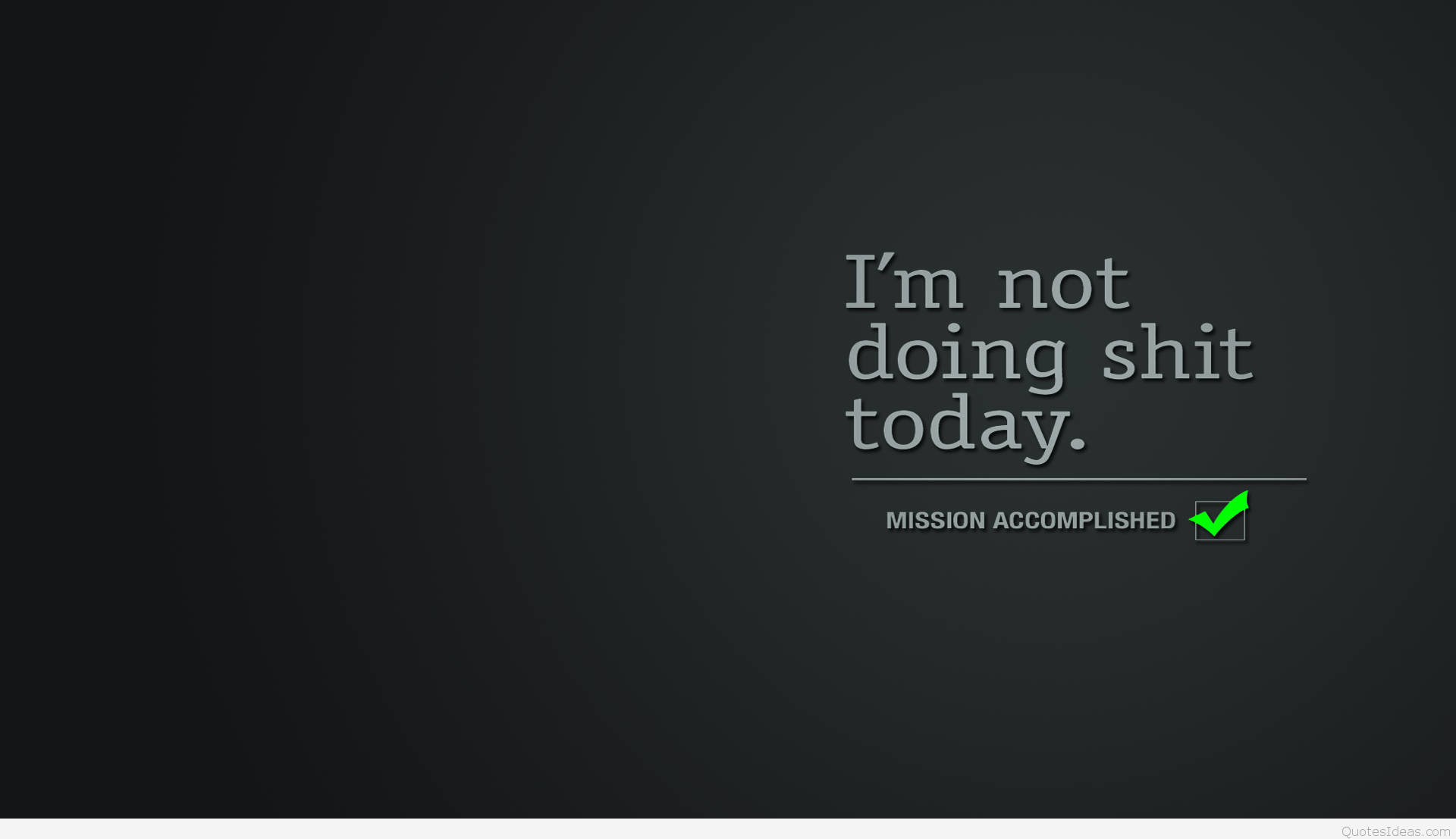 Mission Accomplished Funny Motivational Quote Background