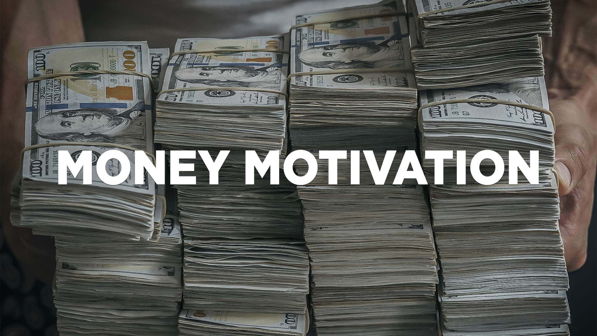 Money Motivation - A Man Holding A Stack Of Money Background