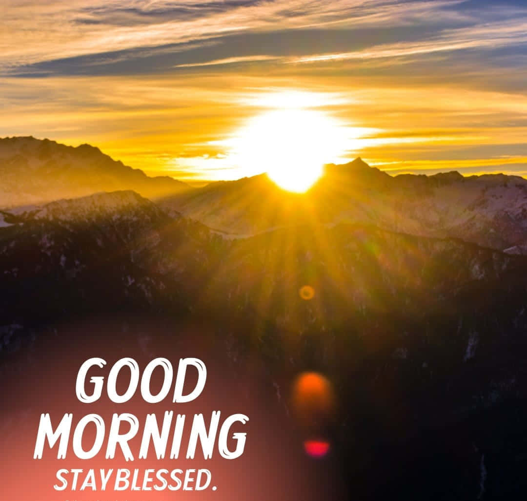 Morning Sunrise Stay Blessed Background